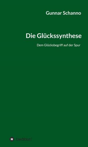 Cover of the book Die Glückssynthese by Manfred Ehmer