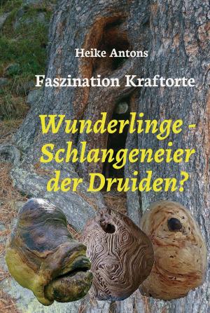 Cover of the book Wunderlinge - Schlangeneier der Druiden? by Peter Aristodemou