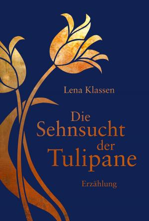 Book cover of Die Sehnsucht der Tulipane