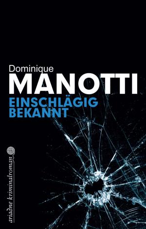Cover of the book Einschlägig bekannt by Dominique Manotti