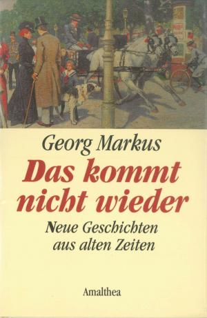 Cover of the book Das kommt nicht wieder by Georg Markus