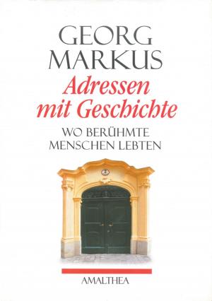 Cover of the book Adressen mit Geschichte by Georg Markus