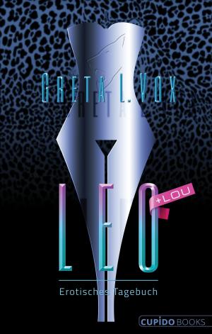 Cover of the book Leo Erotisches Tagebuch by Karyna Leon, Greta Leander, Jana Ohn, Severin Amato, Karo Stein, Kassandra Wieland