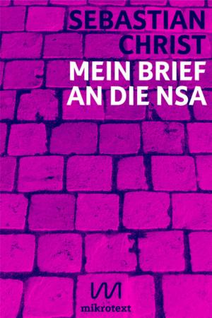 Cover of the book Mein Brief an die NSA by Franzobel