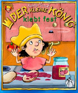 Cover of the book Der kleine König klebt fest by Charity Tahmaseb