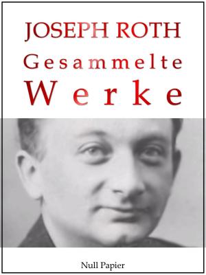 Book cover of Joseph Roth - Gesammelte Werke