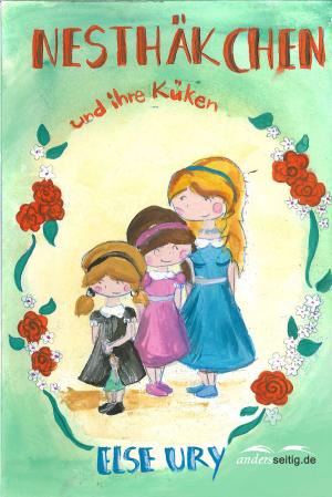 Cover of the book Nesthäkchen und ihre Küken by Molly Looby