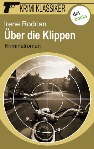 Cover of the book Krimi-Klassiker - Band 15: Über die Klippen by Bernd Harder