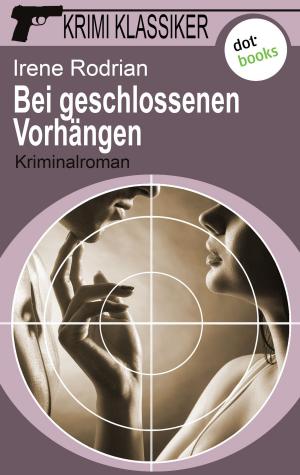 Cover of the book Krimi-Klassiker - Band 16: Bei geschlossenen Vorhängen by Tania Schlie