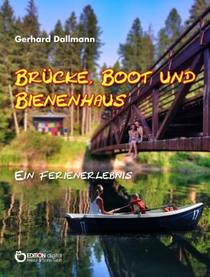 Cover of the book Brücke, Boot und Bienenhaus by Jürgen Borchert