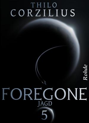 Cover of the book Foregone Band 5: Jagd by Claudia Kern