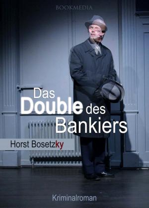 Cover of the book Das Double des Bankiers: Berlin Krimi by Friedel Schardt