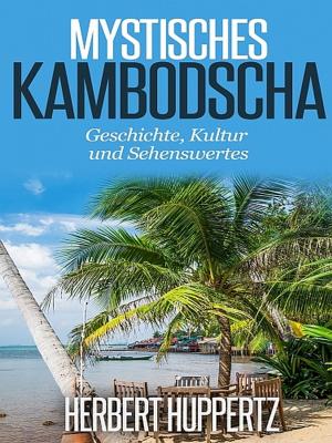 Cover of the book Mystisches Kambodscha by Andrea Müller