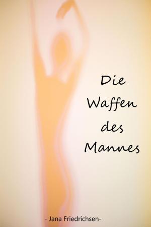 Book cover of Die Waffen des Mannes