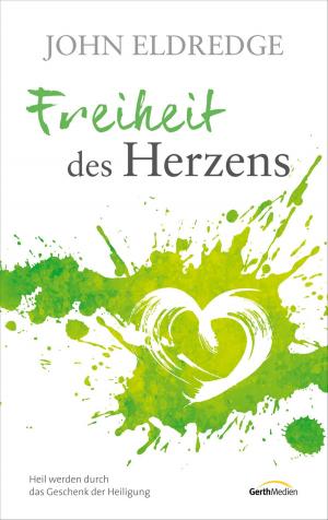Cover of the book Freiheit des Herzens by Gerth Medien