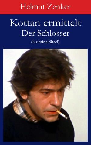 Cover of the book Kottan ermittelt: Der Schlosser by James Wesley, Rawles