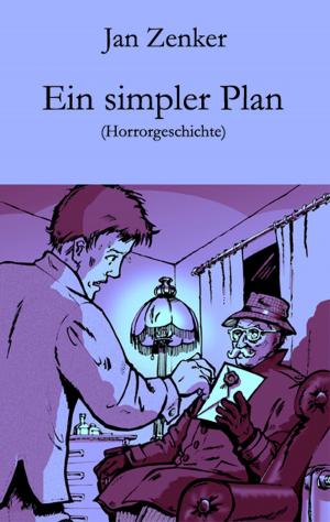 Cover of the book Ein simpler Plan by Jan Zenker