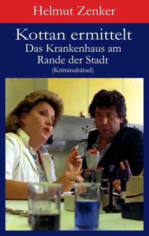 Book cover of Kottan ermittelt: Das Krankenhaus am Rande der Stadt