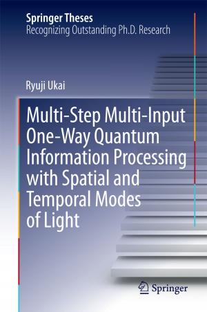 Cover of the book Multi-Step Multi-Input One-Way Quantum Information Processing with Spatial and Temporal Modes of Light by Keshav Lall Maharjan, Niraj  Prakash Joshi
