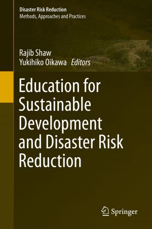 Cover of the book Education for Sustainable Development and Disaster Risk Reduction by Yoko Tanokura, Genshiro Kitagawa