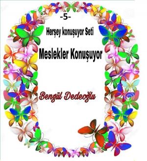Cover of the book 5.Her şey KONUŞUYOR SETİ by Bengül Dedeoğlu