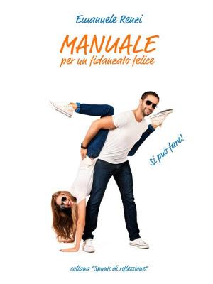 Cover of the book Manuale per un fidanzato felice by Joshua Strachan