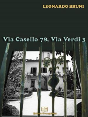Book cover of Via Casello 78, Via Verdi 3