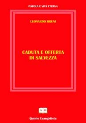 Cover of the book Caduta e offerta di salvezza by Bishop James A. Johnso