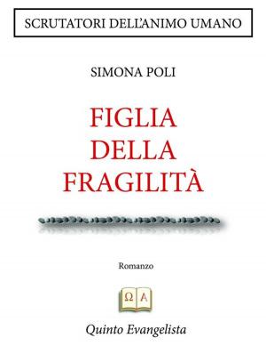 Cover of the book Figlia della fragilità by Nakafero Stella