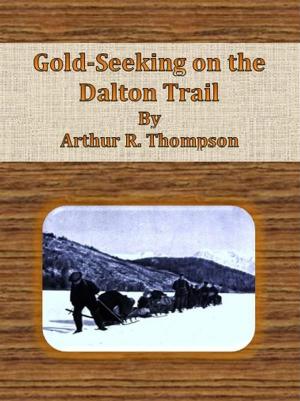 Book cover of Gold-Seeking on the Dalton Trail