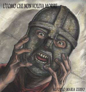 Cover of the book L'uomo che non voleva morire by Giorgio Baffo
