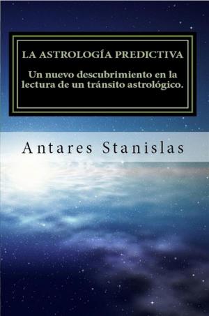 Book cover of La astrología predictiva.Un nuevo descubrimiento en la lectura de un tránsito astrológico