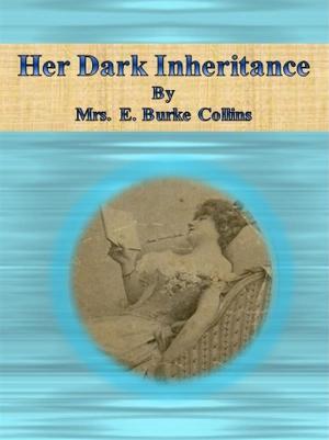 Cover of the book Her Dark Inheritance by Margaret Fishback Powers