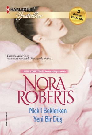 Cover of the book Nick'i Beklerken&Yeni Bir Düş (İki Kitap Bir Arada) by Carole Marinelli, Anna Cleary