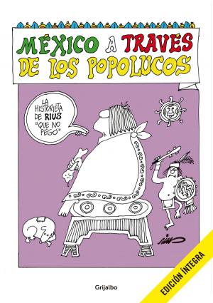 Book cover of México a través de Los Popolucos (Colección Rius)