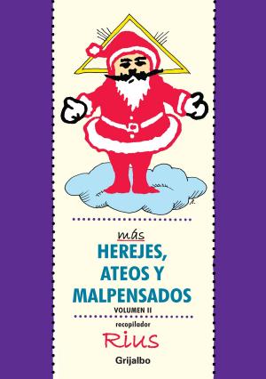 Cover of the book Más herejes, ateos y malpensados (Colección Rius) by Darrel Miller