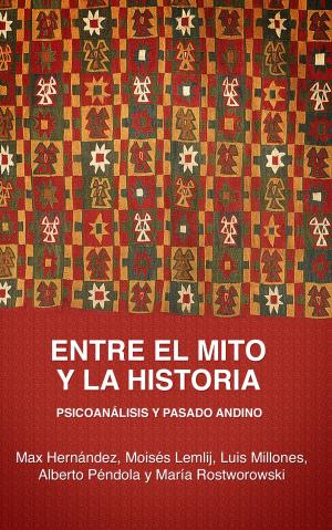 Cover of the book Entre el mito y la historia by Danilo Martuccelli