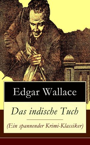 Cover of the book Das indische Tuch (Ein spannender Krimi-Klassiker) by m. anthony phillips