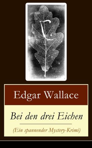 Cover of the book Bei den drei Eichen (Ein spannender Mystery-Krimi) by Prophet Mohammed