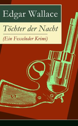 Cover of the book Töchter der Nacht (Ein Fesselnder Krimi) by Lewis Spence