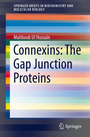 Cover of the book Connexins: The Gap Junction Proteins by Arnab De, Rituparna Bose, Ajeet Kumar, Subho Mozumdar