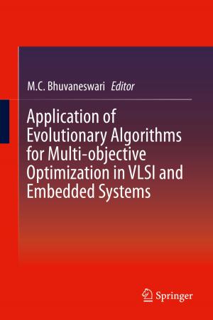 Cover of the book Application of Evolutionary Algorithms for Multi-objective Optimization in VLSI and Embedded Systems by Gagari Chakrabarti, Chitrakalpa Sen