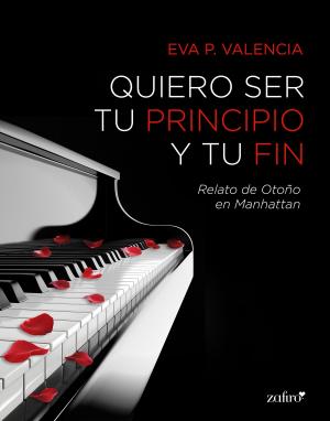 Cover of the book Quiero ser tu principio y tu fin by Bárbara Tovar