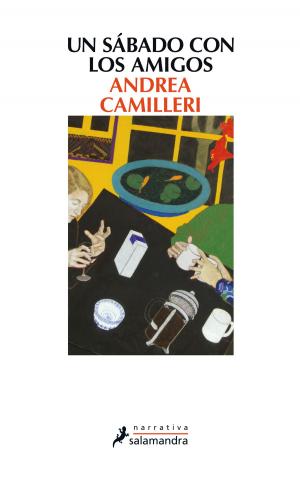 Cover of the book Un sábado con los amigos by Andrea Camilleri