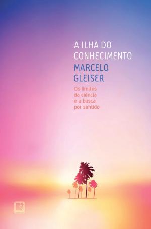 Cover of the book A ilha do conhecimento by Lya Luft