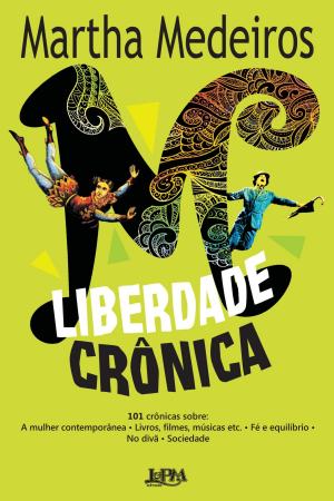 Cover of the book Liberdade crônica by José Antonio Pinheiro Machado