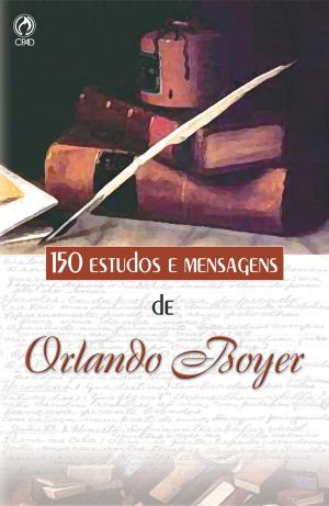 Book cover of 150 Estudos e Mensagens de Orlando Boyer