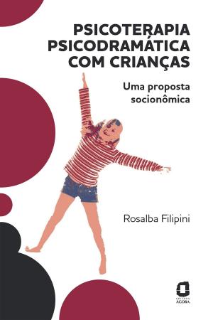 Cover of the book Psicoterapia psicodramática com crianças by Laibl Wolf