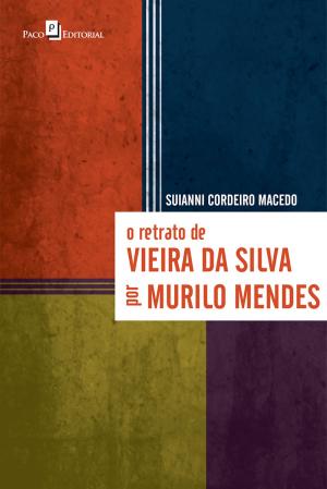 Cover of the book O retrato de Vieira da Silva por Murilo Mendes by Tânia Medeiros Aciem