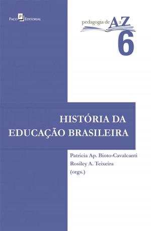 Cover of the book História da educação brasileira by Fábio Márcio Bisi Zorzal